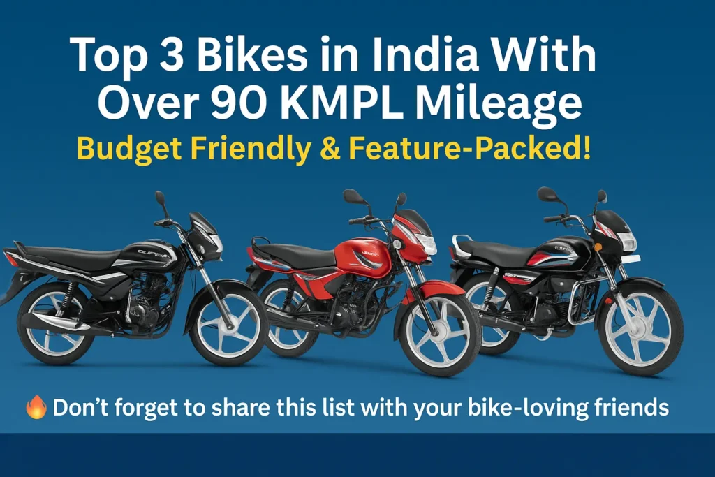 Top 3 Bikes in India With Over 90 KMPL Mileage